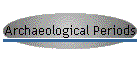 Archaeological Periods