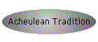 Acheulean Tradition